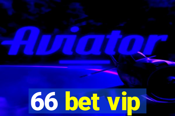 66 bet vip